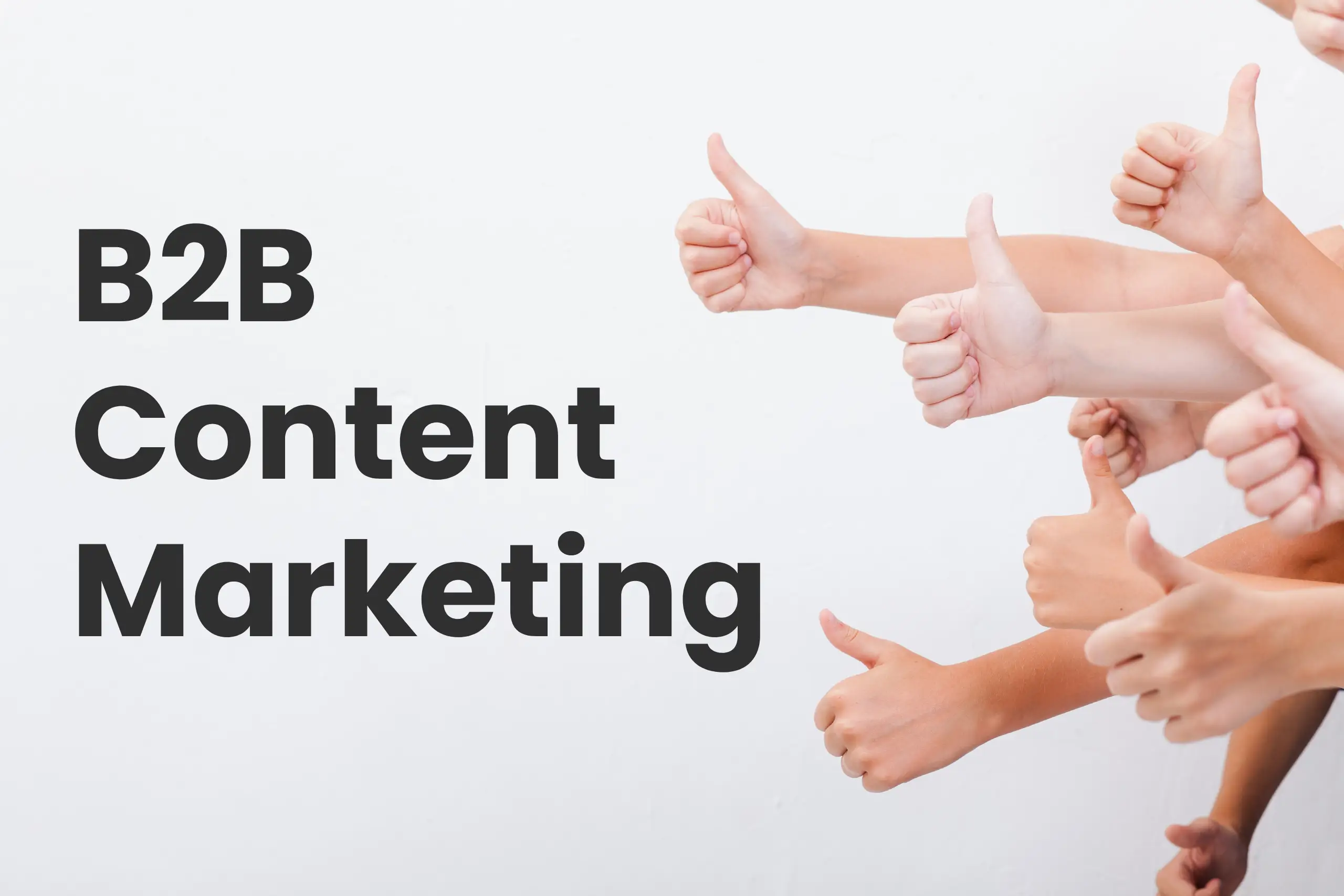 Unleashing The Power Of B2B Content Marketing: Strategies For Success In The Digital Era